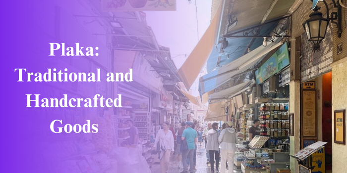 Plaka: Traditional and Handcrafted Goods